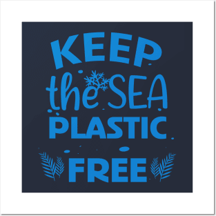 Keep The Sea Plastic free,summer plastic ocean Posters and Art